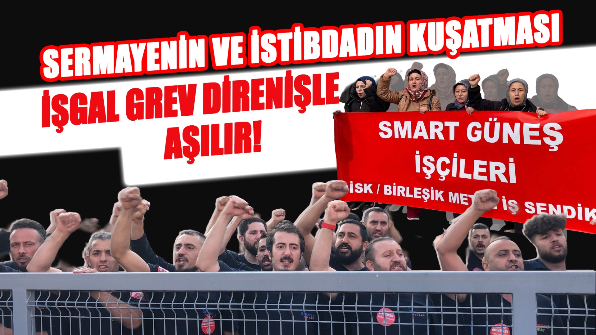 Başyazı: İş aş hürriyet grevi buzu kırdı! Yeni ve gerçekçi olanın sınıf siyaseti olduğunu gösterdi!  