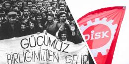 DİSK’in yeri düzen partilerinin ve bürokrasinin değil işçi sınıfının yanıdır!