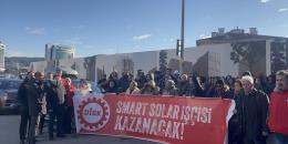 Smart Solar’da grev kırıcılığa karşı eylemler grev çadırını aşıyor, memleketin dört bir yana yayılıyor!