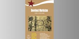 Devrimci Marksizm’in yeni sayısı hem güncele hem tarihe dokunan analizlerle okurlarının karşısında!